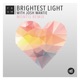 Brightest Light feat Josh Wantie Single