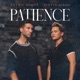 PATIENCE feat Justin Jesso Single