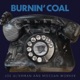 Burnin coal Single
