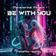 Be With You Fatality Remix Single