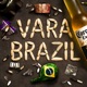 VARA BRAZIL