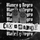 Blanco y Negro Single
