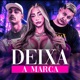 DEIXA A MARCA feat Thammy Single