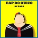 Rap do Quico Single