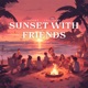 Sunset with Friends feat Jaclents Single
