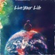 Live Your Life Single