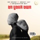 ON YOUR OWN feat Uniquestar Boy Single