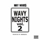 Wavy Nights Vol 2 Single