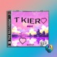 Tkiero feat kirobeats Single