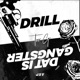 Drill Dat is Gangster Single