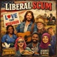 Liberal Scum Single