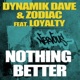 Nothing Better feat Loyalty EP