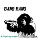 Bang Bang Single