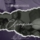 Champion feat Illoomination Phawaz yen Single