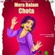 Mera Balam Chota Single