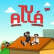 Tú Allá Single