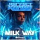 Milk Way Single