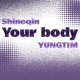 Your body feat YUNGTIM Single