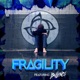 Fragility feat BVLVNCE Single