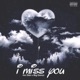 I Miss You Single