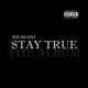 Stay True The Album