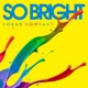 So Bright