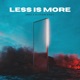 Less Is More Edit Single