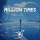 Million Times Single
