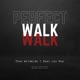 Perfect Walk feat Real Leo Rsa Single