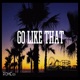 Go Like That Single