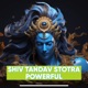 Shiv Tandav Stotra Powerful Single