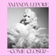 COME CLOSER Single