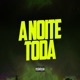 A Noite Toda Single
