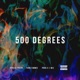 500 Degrees feat Yung Simmie Single