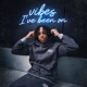 Vibes I ve Been On Single