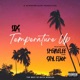 Temperature Up feat SteineLee Gyal Ediot Single