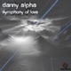 Danny Alpha Pres Symphony Of Love Single
