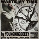 Waste My Time Single