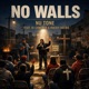 No Walls feat Rocky Views IV Conerly Single