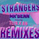 Strangers Remixes feat Tlya X an EP