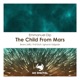 The Child From Mars Poli Siufi Remix Single