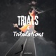 Trials and Tribulations Single