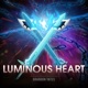 Luminous Heart Single