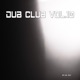 Dub Club Vol 10