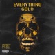 Everything Gold feat Ty Senoj Single