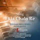 Ekla Chalo Re Live feat Raghavsimhan Kishore Kumar Navin Iyer Single
