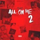 All on Me 2
