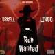 Run Wanted feat Gskell Lingo Single