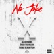 No Joke feat Creed Chameleon Bxmbz Single