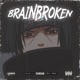 Brainbroken Single
